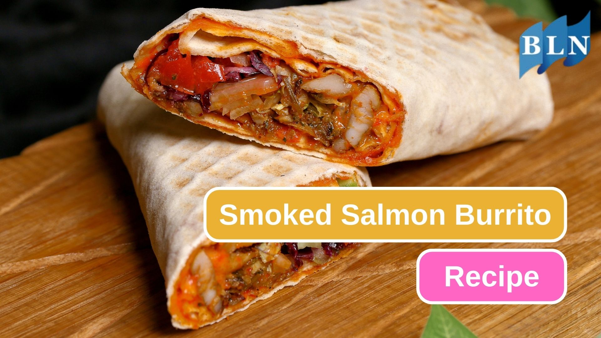 Homemade Smoked Salmon Burrito Recipe
